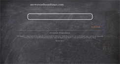 Desktop Screenshot of answersintheendtimes.com
